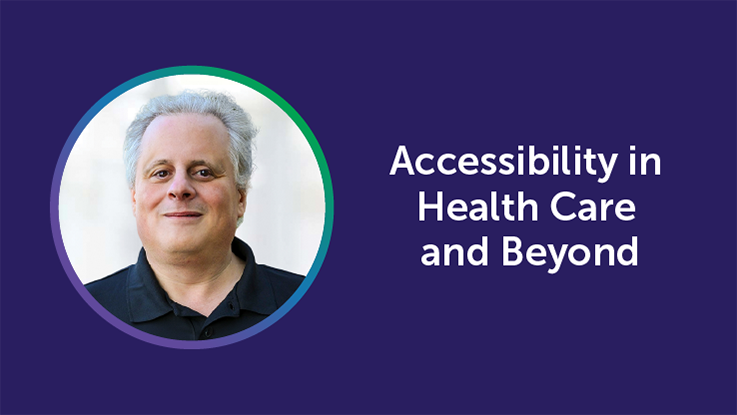 Image of Steve Sawczyn with the episode title, "Accessibility in Health Care and Beyond"